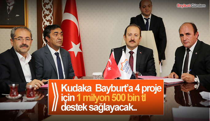 Kudaka  Bayburt’a 4 proje için 1 milyon 500 bin tl destek sağlayacak..