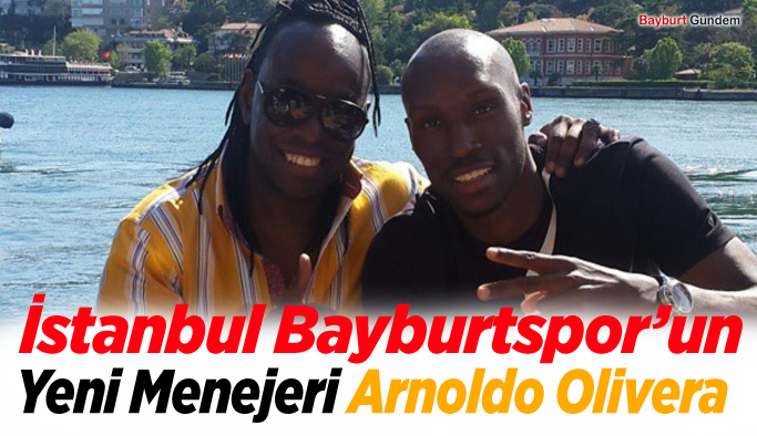 İstanbul Bayburtspor’un  Yeni Menejeri Arnoldo Olivera