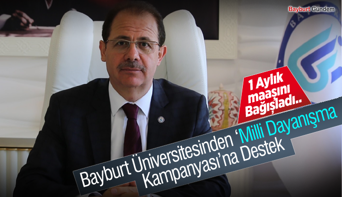 Bayburt Üniversitesinden ‘Milli Dayanışma Kampanyası’na Destek