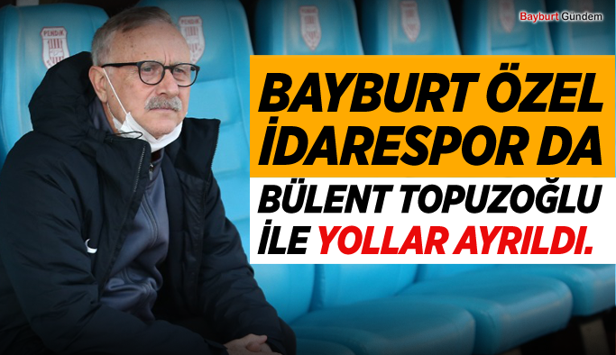 Bayburt Özel İdarespor da Teknik direktör Bülent Topuzoğlu ile yollar ayrıldı.