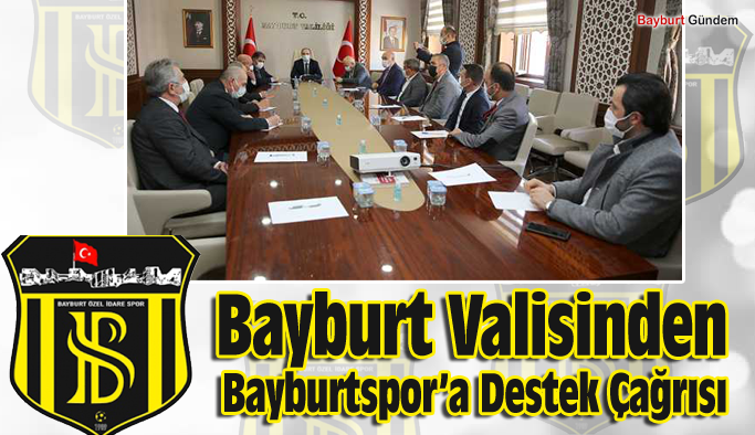 Bayburt Valisi Bayburtspor’a Destek Çağrısı Yaptı
