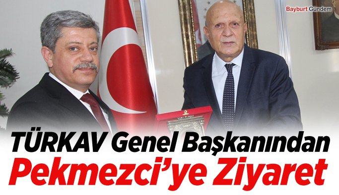 TÜRKAV Genel Başkanı Korkmaz’dan Belediye Başkanı Pekmezci’ye Ziyaret