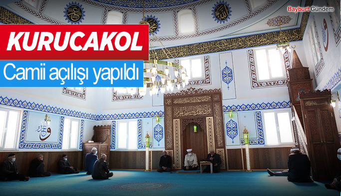 Kurucakol  Camii açılışı yapıldı