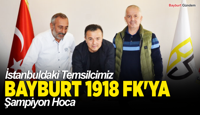 İstanbuldaki Temsilcimiz BAYBURT 1918 FK Yeni hocasıyla anlaştı.