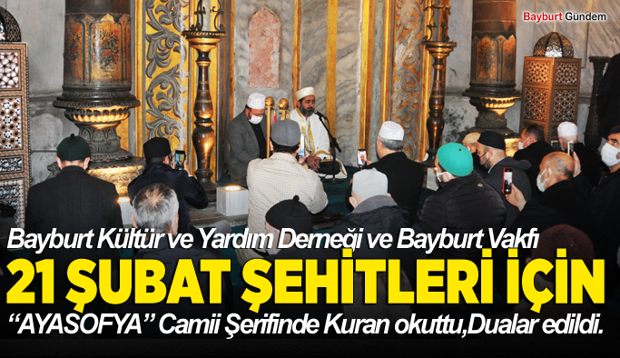 21 Şubat Şehitleri İstanbul Ayasofya Camiinde anıldı.