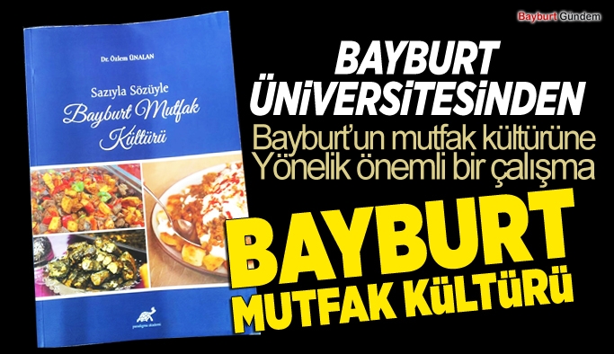 Bayburt Üniversitesi Bayburt’a Dair Çalışmalarına Devam Ediyor