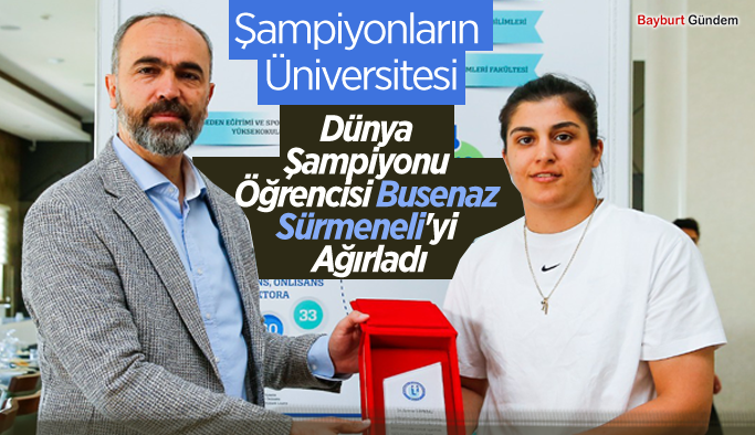 Şampiyonların Üniversitesi, Dünya Şampiyonu Öğrencisi Busenaz Sürmeneli'yi Ağırladı
