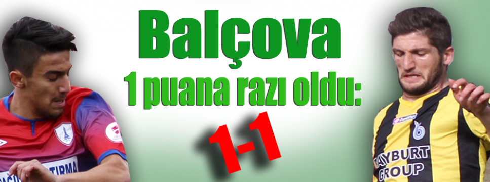 Balçova, 1 puana razı oldu: 1-1